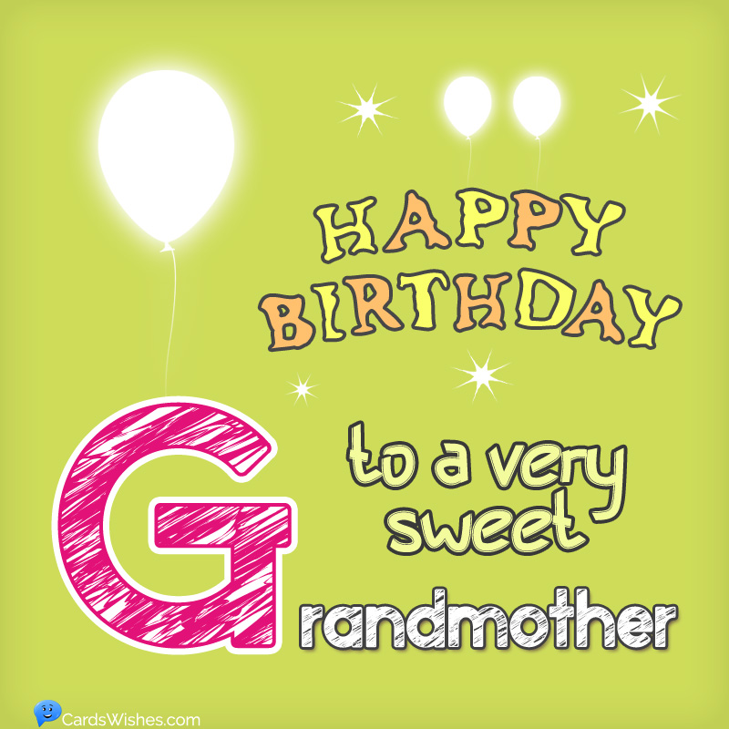 Happy Birthday to a very sweet grandmother.
