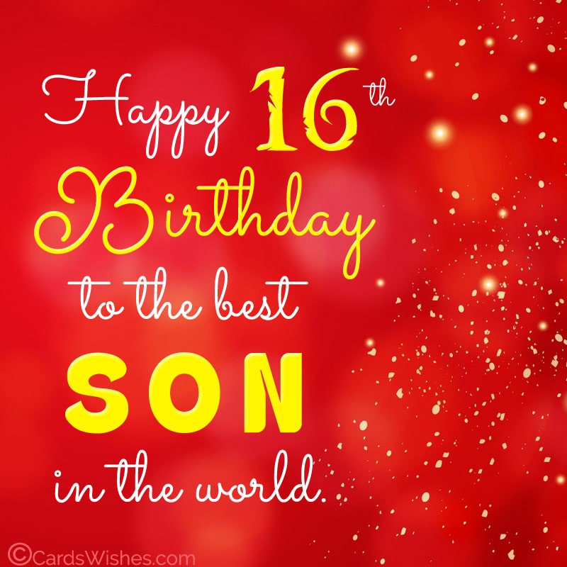 Happy 16th Birthday to the best son in the world!