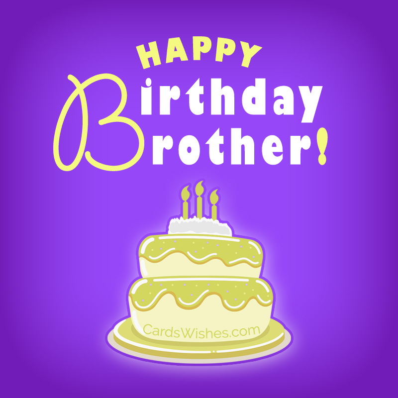 Happy Birthday, Brother!