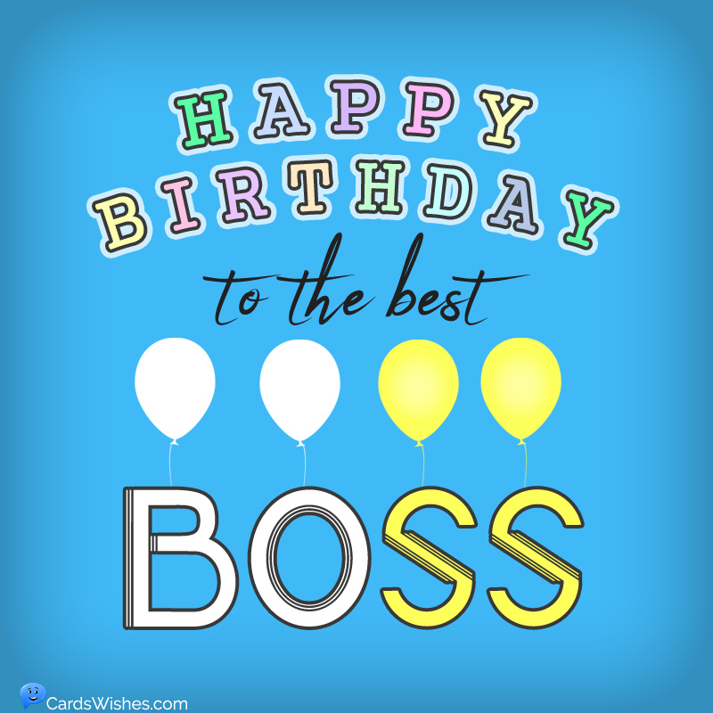 Happy Birthday to the best boss.