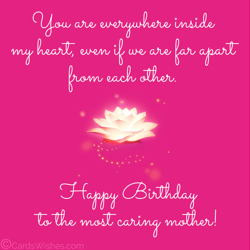 birthday wishes for a mother who is far away