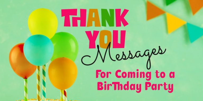 Thank you Messages for Coming to my Birthday Party