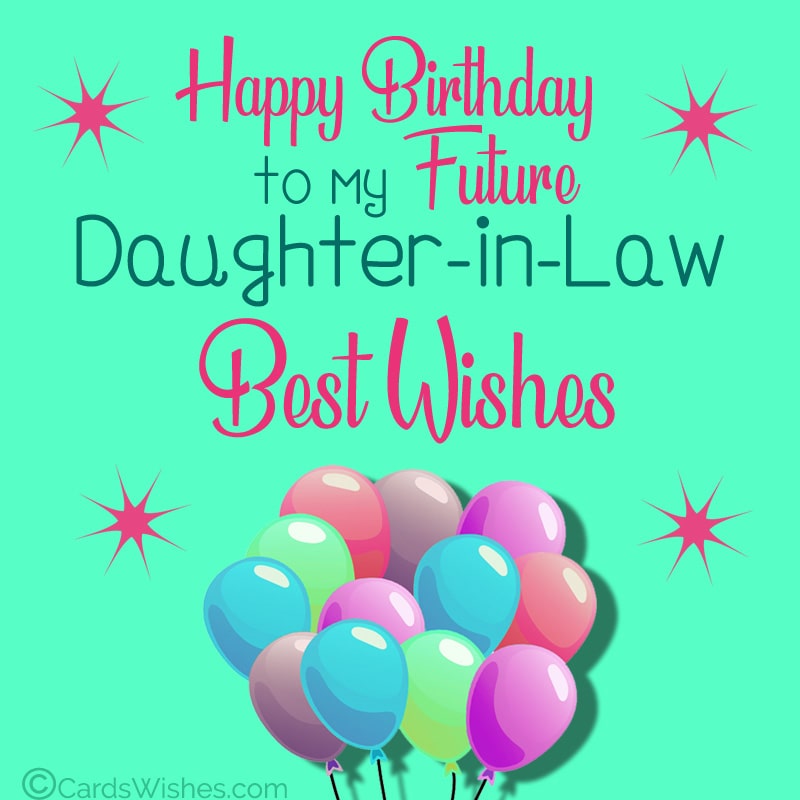 Happy Birthday, my future daughter-in-law!