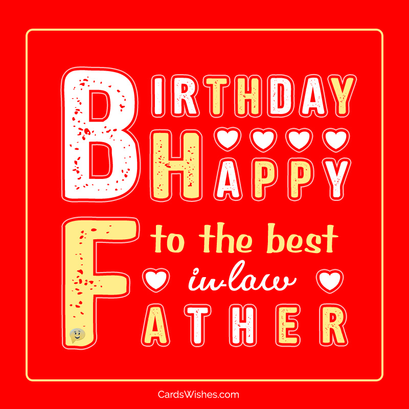 Happy Birthday to the best father-in-law!