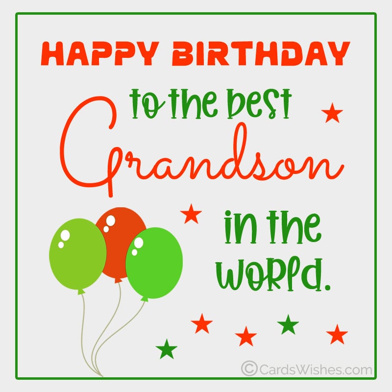 Happy Birthday to the best grandson in the world!