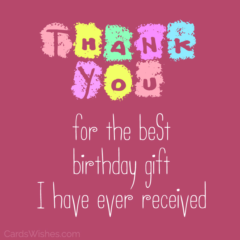 Birthday Gift Thank You Quotes QuotesGram