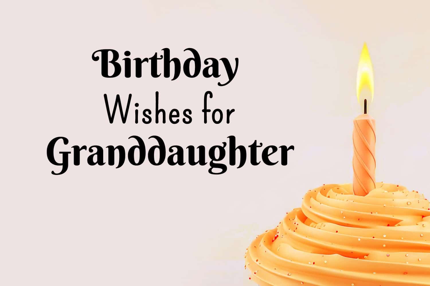 Birthday Wishes for Granddaughter