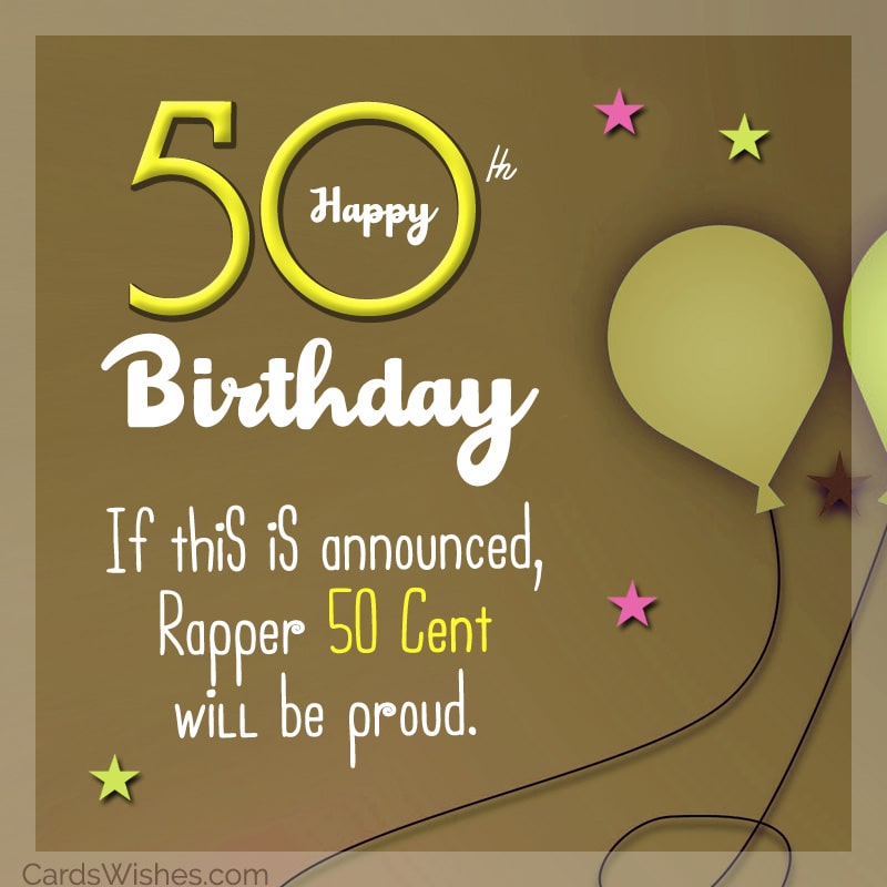 Happy 50th Birthday! Wishes, Messages and Images