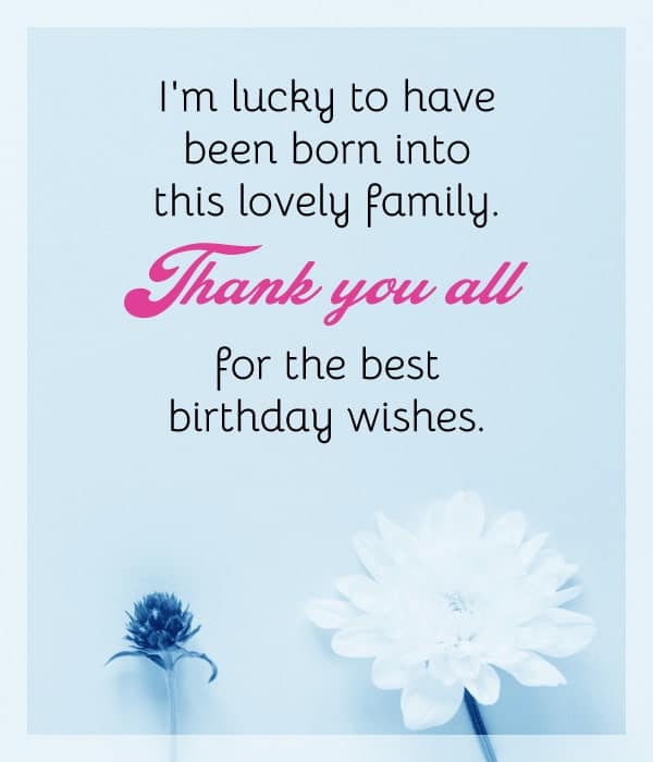I'm lucky to have been born into this lovely family. Thank you all for the best birthday wishes