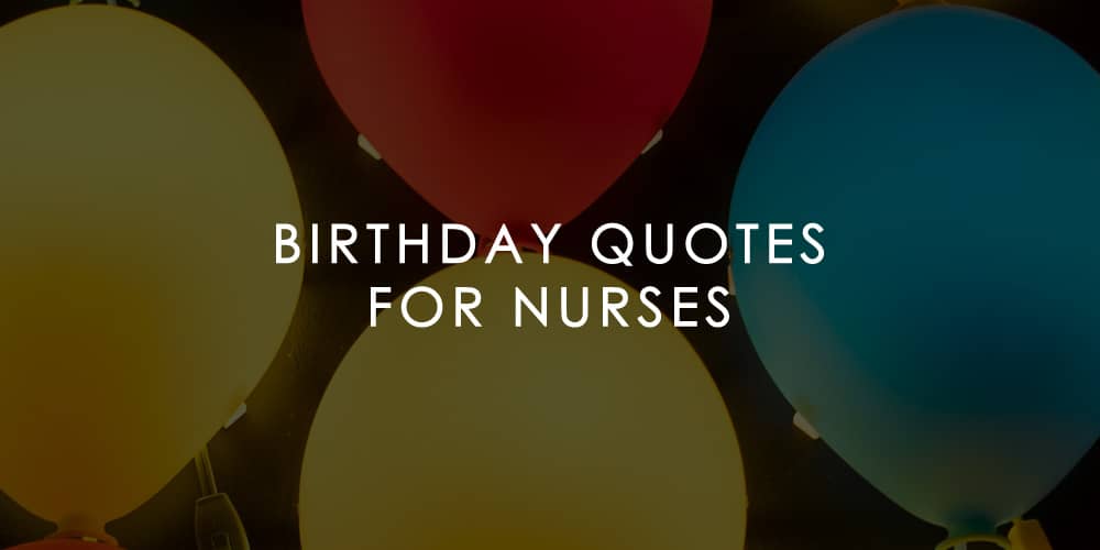 Birthday Quotes for Nurses