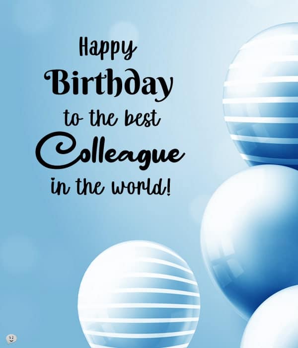 Happy Birthday to the best colleague in the world!