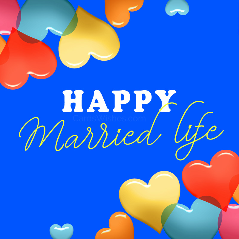 Happy Married Life!