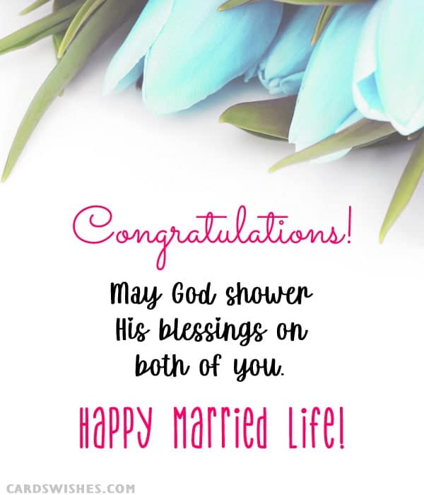 Congratulations! May God shower His blessings on both of you. Happy Married Life!