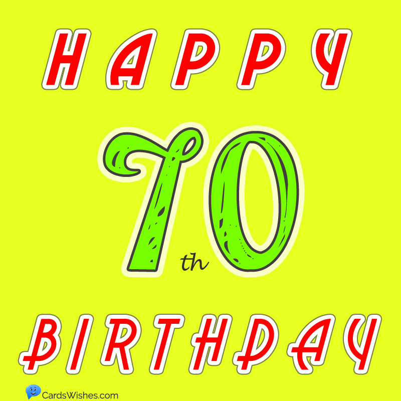 Happy 70th Birthday!