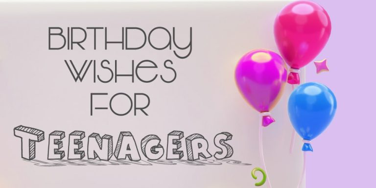 50+ Best Birthday Wishes for Teenagers To Touch Them