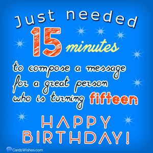 Happy 15th Birthday Wishes, Messages, and Cards