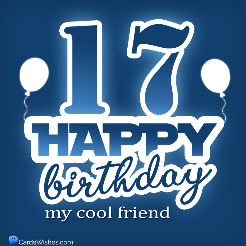 Happy 17th Birthday, my cool friend.