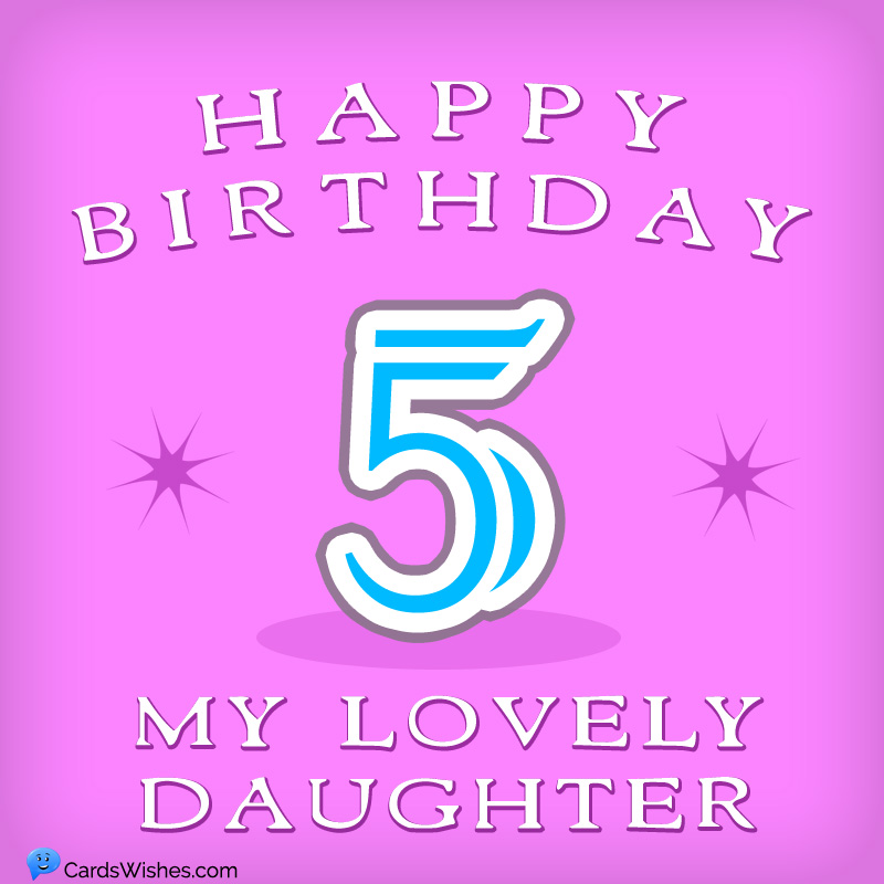 Happy 5th Birthday, my lovely daughter.