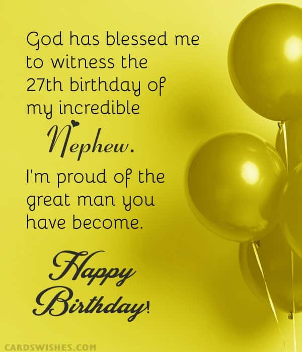 God has blessed me to witness the 27th birthday of my incredible nephew. I'm proud of the great man you have become. Happy Birthday!