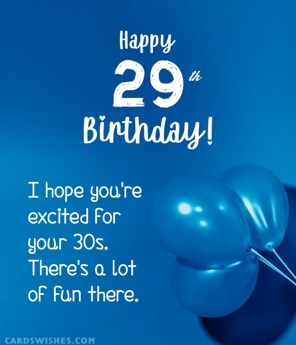 Happy 29th Birthday!
