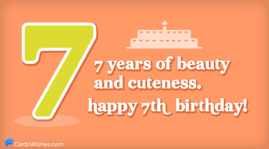 Happy 7th Birthday! - Best Wishes for a 7-Year-Old
