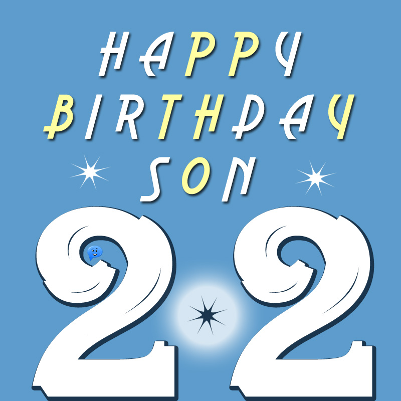 Happy 22nd Birthday, Son!