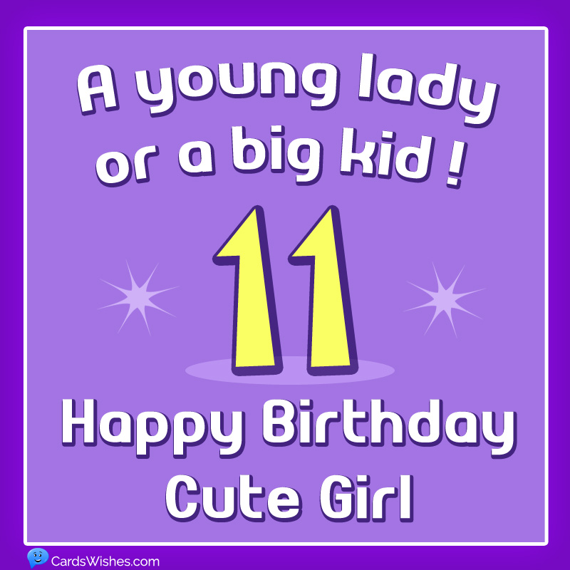Happy 11th Birthday Unique Wishes For 11 Year Olds