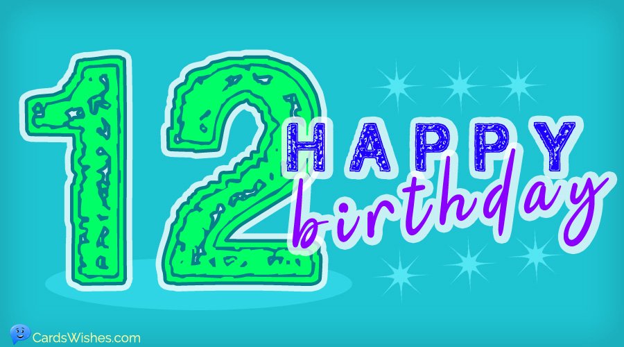 Happy 12th Birthday Wishes [40+ Messages]