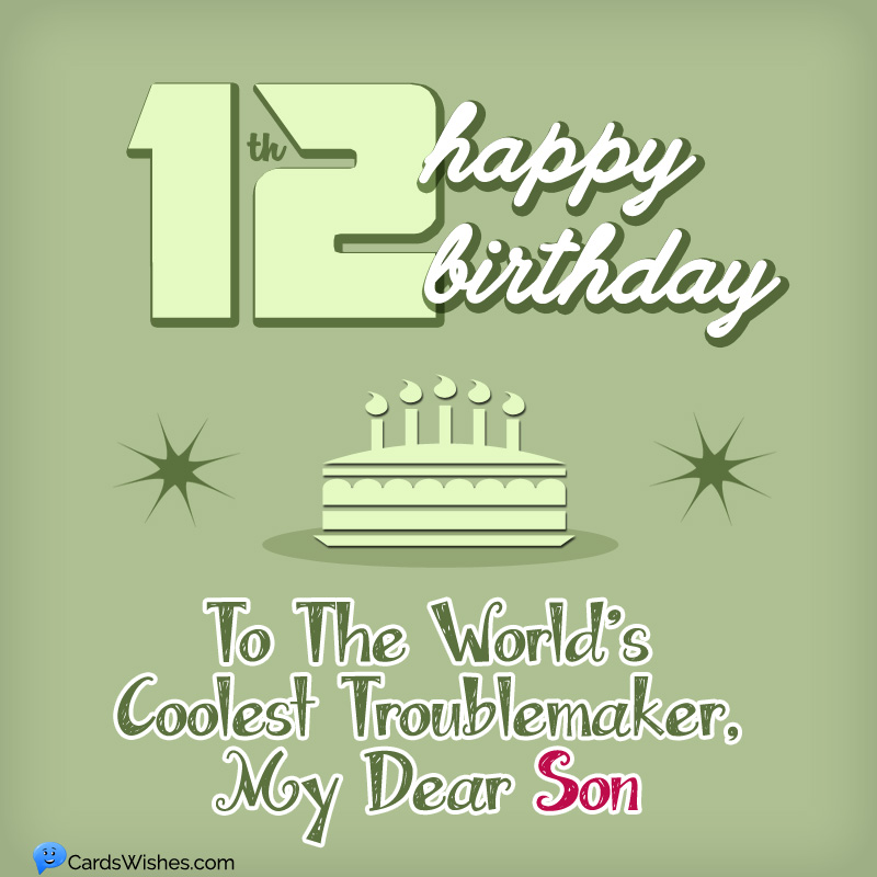 Happy 12th Birthday to the world's coolest troublemaker, my dear son.