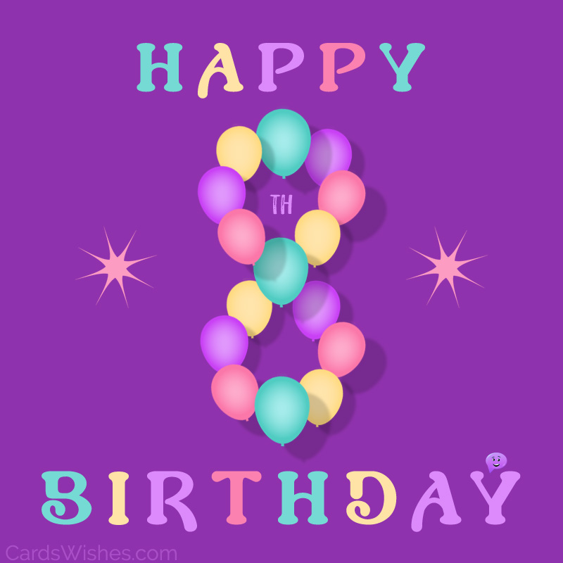 Happy 8th Birthday Wishes for 8-Year-Olds - CardsWishes.com