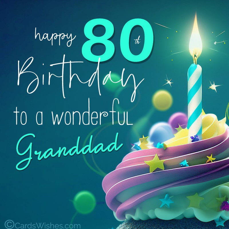 80th birthday wishes for grandfather