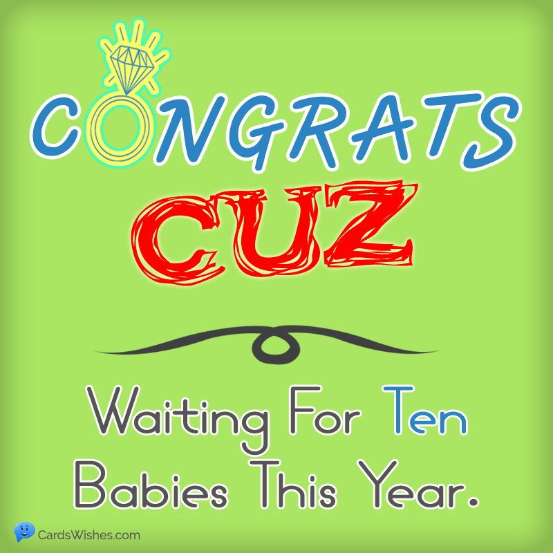 Congrats CUZ! Waiting for 10 babies this year.