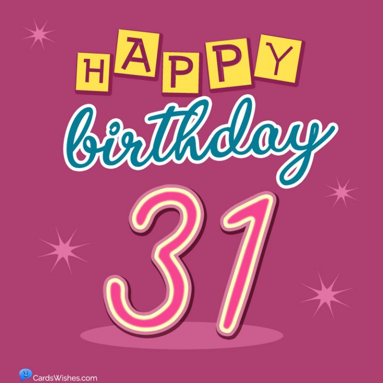 Top 40 Happy 31st Birthday Quotes, Captions, And Wishes