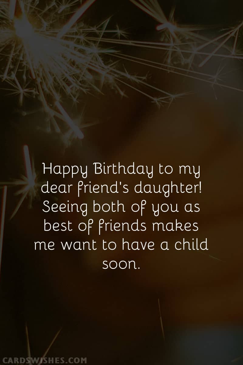 Happy Birthday to my dear friend's daughter! Seeing both of you as best of friends makes me want to have a child soon