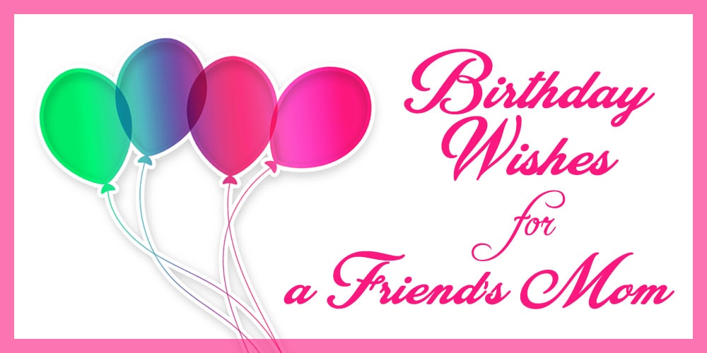Birthday Quotes for Friend's Mom