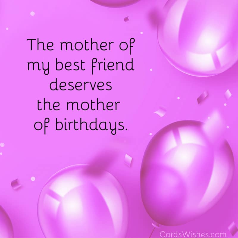 Birthday Wishes for Best Friend's Mom