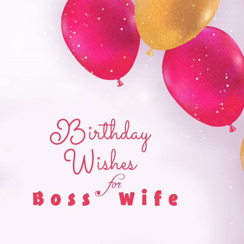Birthday Wishes for Boss' Wife
