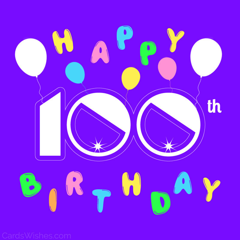 Happy 100th Birthday!