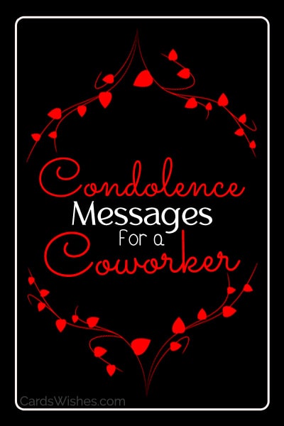 Condolence Messages for Coworker