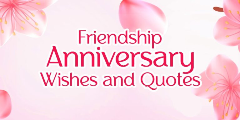 friendship anniversary wishes and quotes for friends