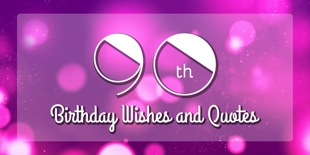 90th Birthday Wishes and Messages - CardsWishes.com