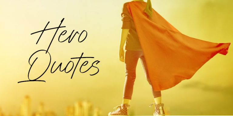 Top 50 Hero Quotes