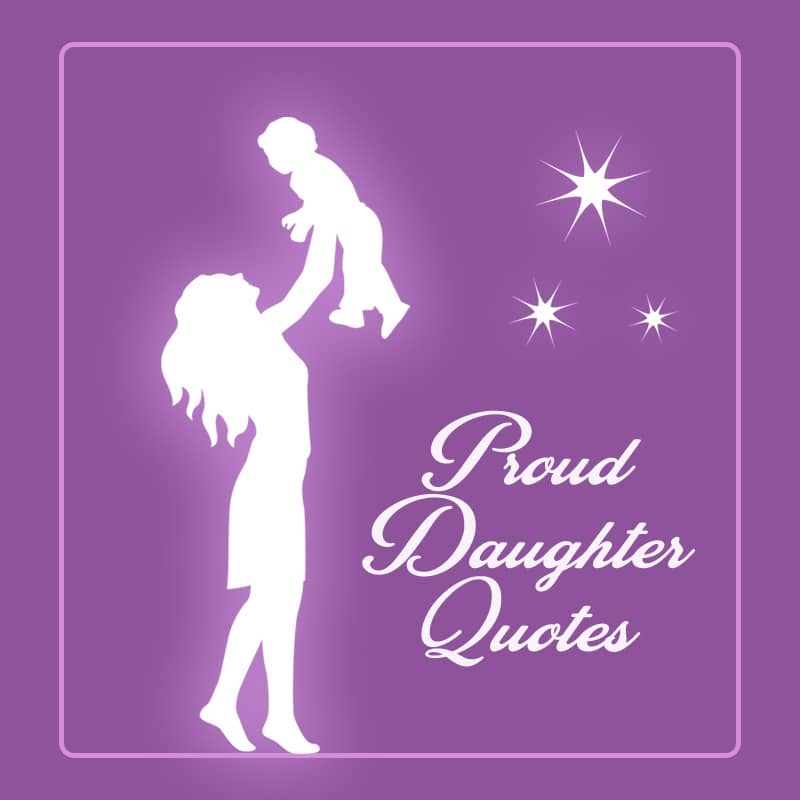 Proud Daughter Quotes