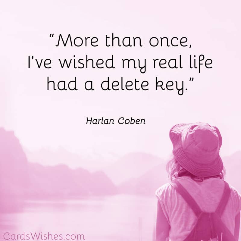 More than once, I've wished my real life had a delete key.