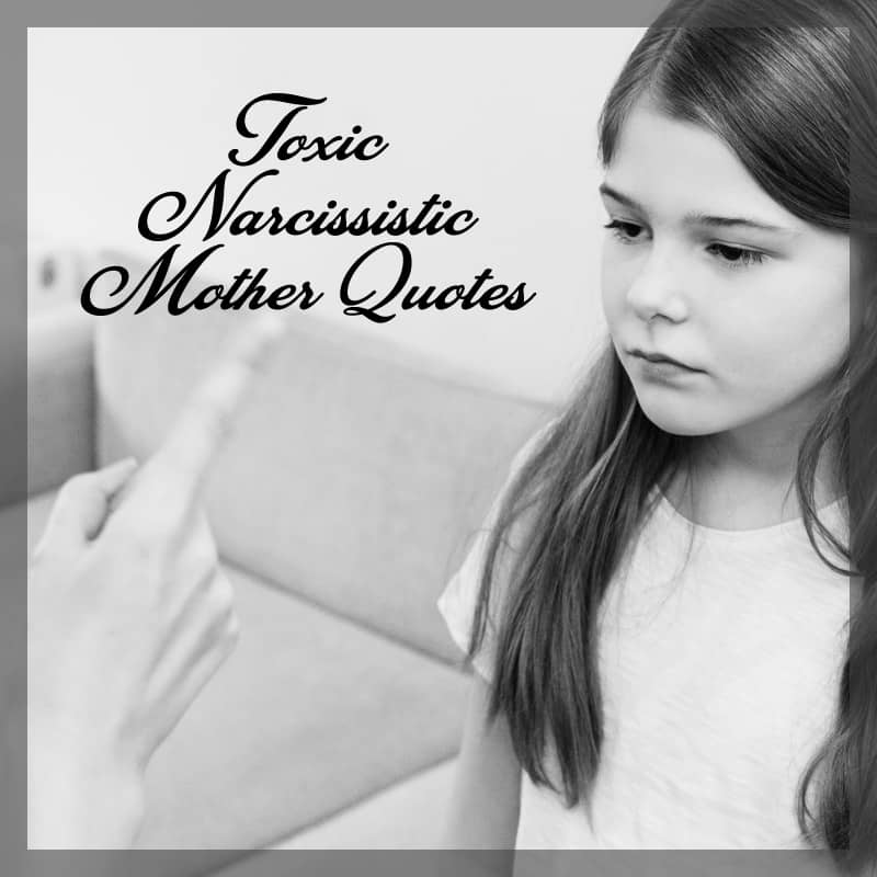 Toxic Narcissistic Mother Quotes